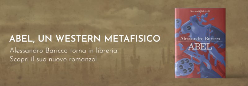 "Abel", il nuovo romanzo western di Baricco, è in libreria!